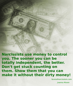 Narcissists use money to control you.